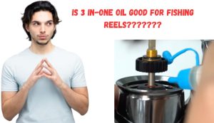 Is 3 in One Oil Good for Fishing Reels